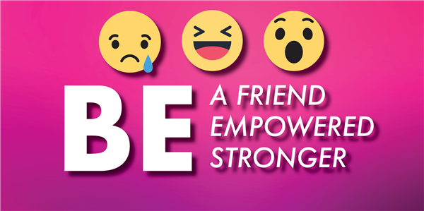  Be a friend, be empowered, be stronger